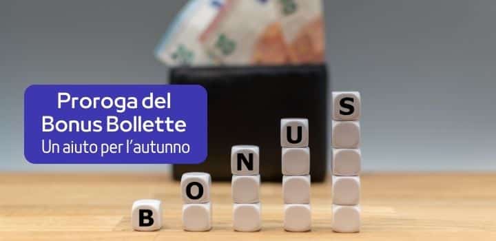 Bonus bollette prorogato anche in autunno: buona notizia per le famiglie