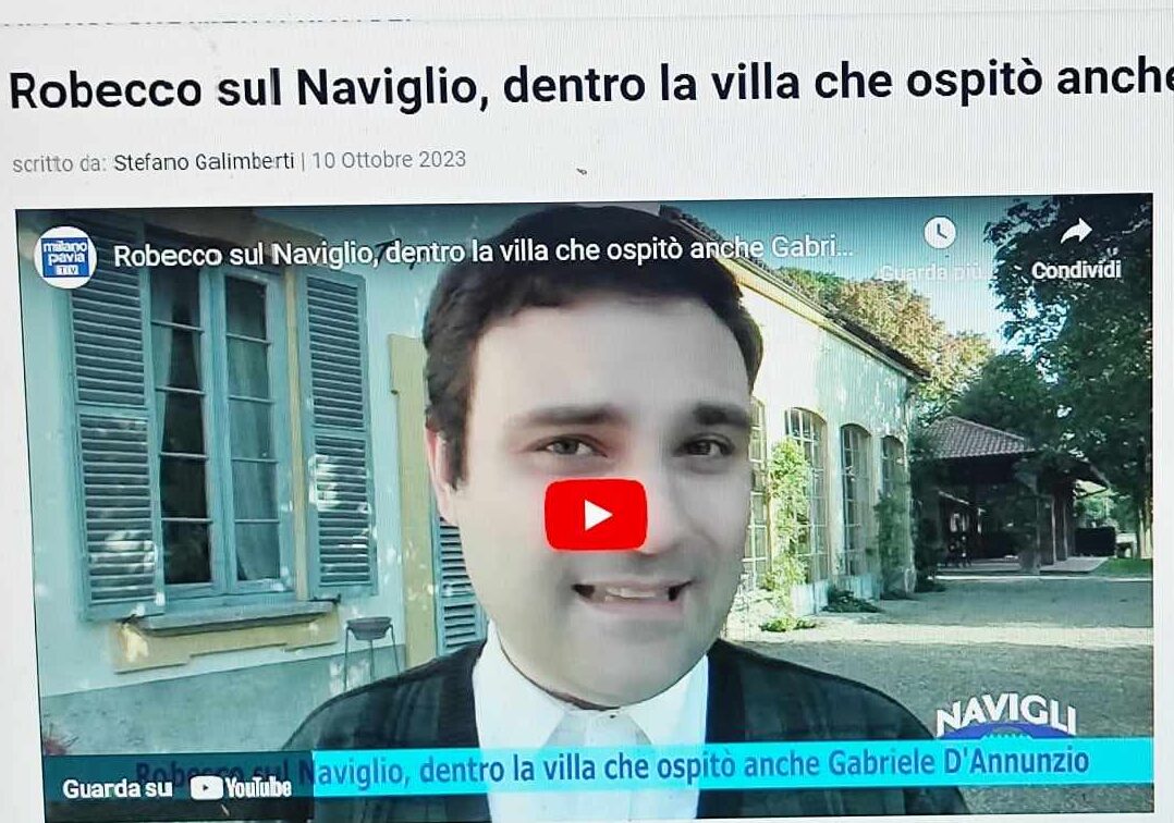 Milano Pavia Tv con Andrea Balzarotti a villa Gaia di Robecco, dove passò Gabriele D’Annunzio