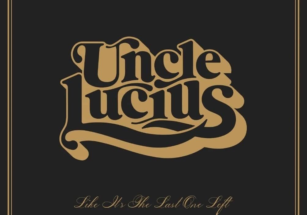 Uncle Lucius – “Like It’s the One Left” (2023) by Trex Roads