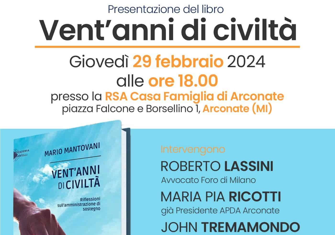 Vent’anni di civiltà: il libro (e l’impresa) di Mario Mantovani.  Giovedì 29 la presentazione ad Arconate