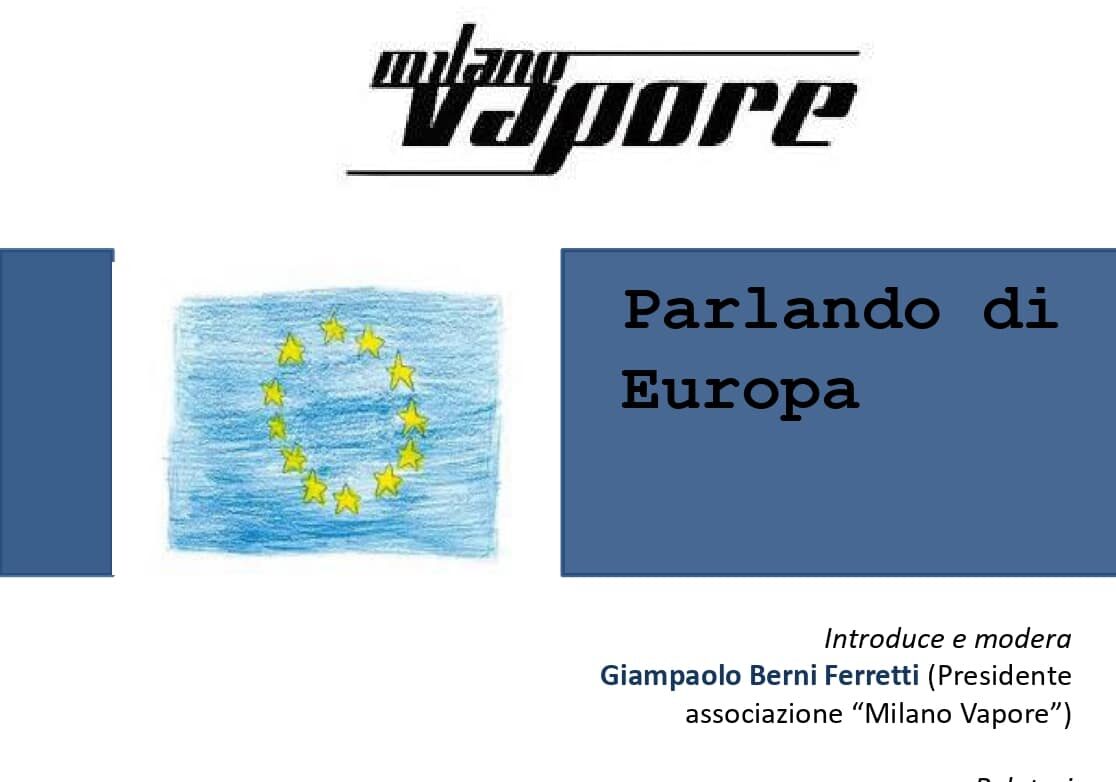 Parlando di Europa con l’Associazione “Milano Vapore”
