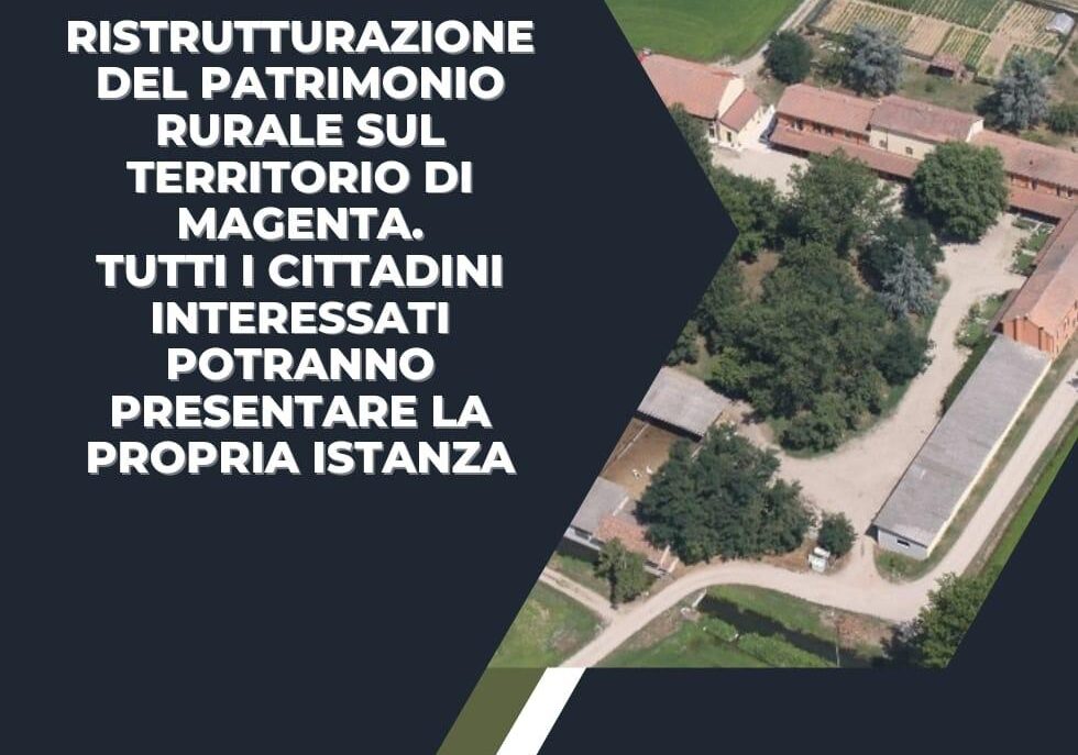 Magenta. Avviato il procedimento per la redazione della variante al Piano delle Regole per l’individuazione degli insediamenti agricoli dismessi