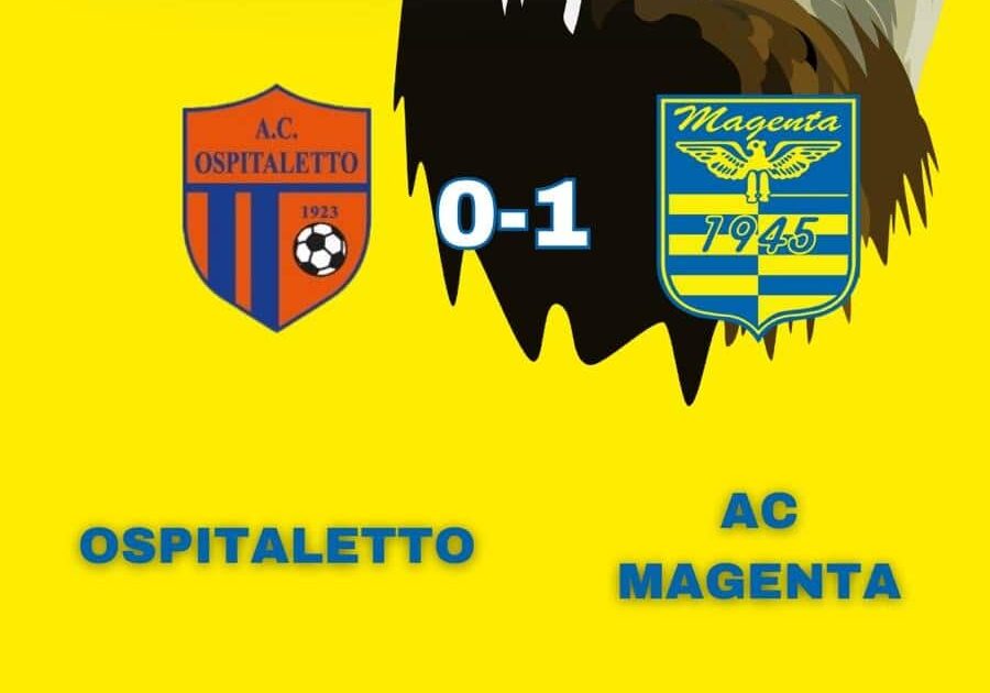 Calcio, serie D. Magenta corsaro a Ospitaletto e adesso è terzo posto!