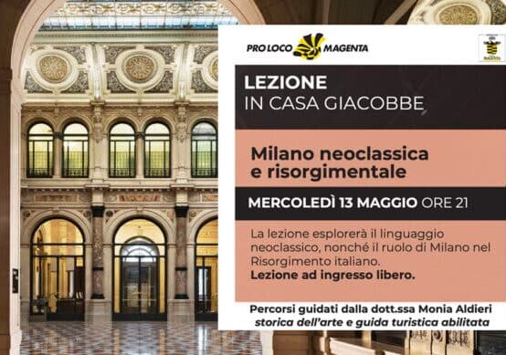 Milano tra Arte e Libertà: da Pro Loco Magenta una serata su Neoclassicismo e Risorgimento